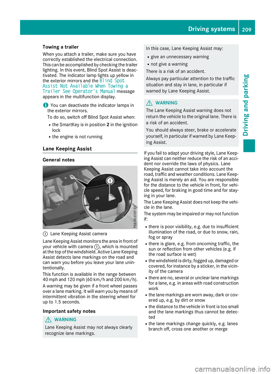 MERCEDES-BENZ GLS 2017 Owners Manual Towing a trailer When you attach a trailer, make sure you have
correctly established the electrical connection.
This can be accomplished by checking the trailer
lighting. In this event, Blind Spot Ass MERCEDES-BENZ GLS 2017 Owners Manual Towing a trailer When you attach a trailer, make sure you have
correctly established the electrical connection.
This can be accomplished by checking the trailer
lighting. In this event, Blind Spot Ass