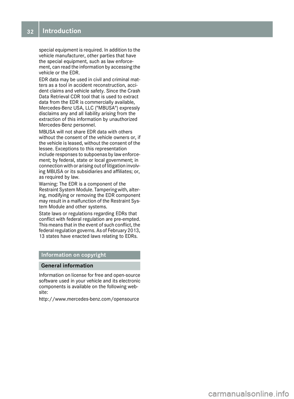 MERCEDES-BENZ GLS 2017 Owners Guide special equipment is required. In addition to the
vehicle manufacturer, other parties that have
the special equipment, such as law enforce-
ment, can read the information by accessing the
vehicle or t MERCEDES-BENZ GLS 2017 Owners Guide special equipment is required. In addition to the
vehicle manufacturer, other parties that have
the special equipment, such as law enforce-
ment, can read the information by accessing the
vehicle or t