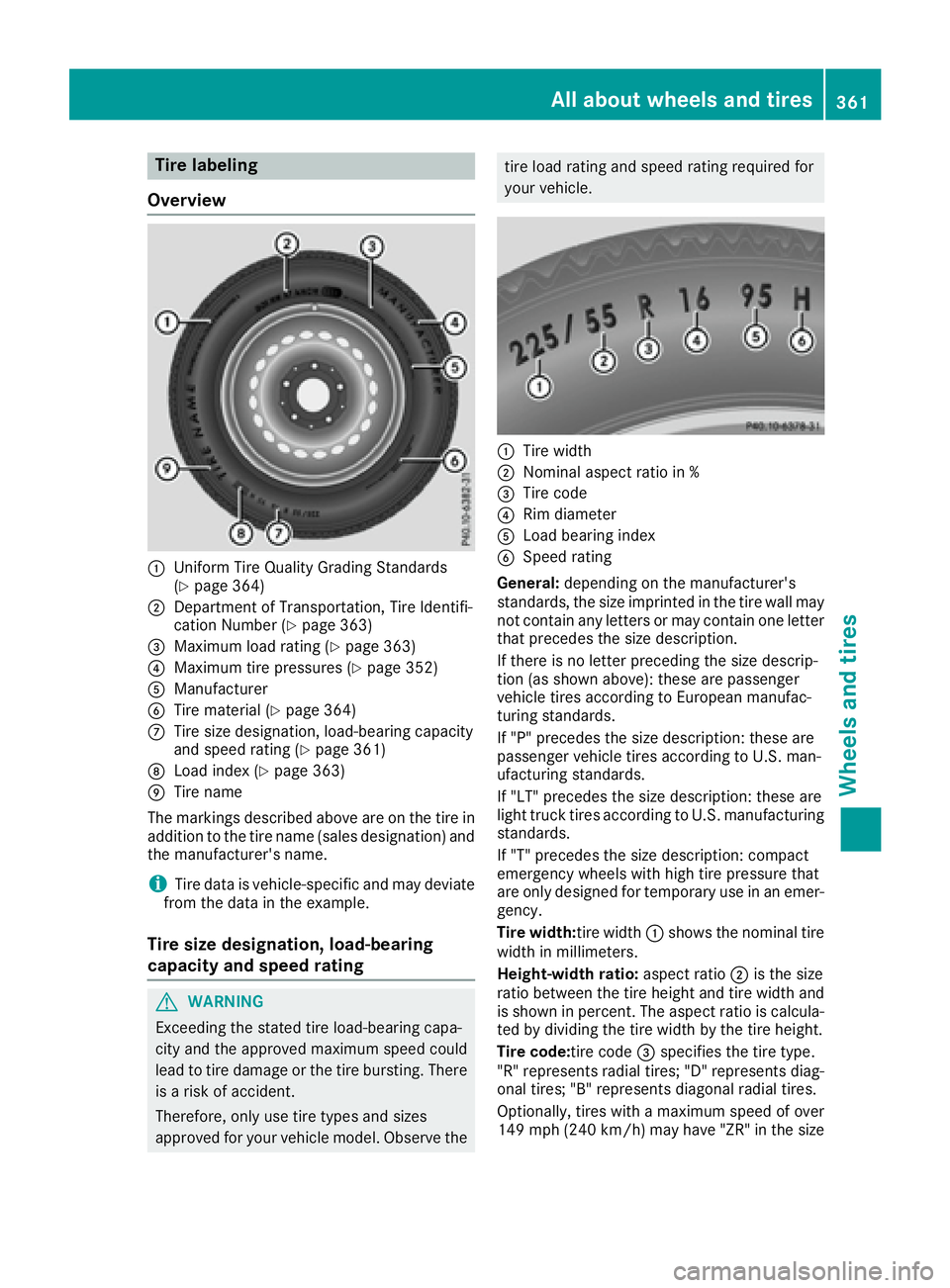 MERCEDES-BENZ GLS 2017  Owners Manual Tire labeling
Overview
�C
Uniform Tire Quality Grading Standards
( Y
page 364)�D
Department of Transportation, Tire Identifi-
cation Number ( Y
page 363)�