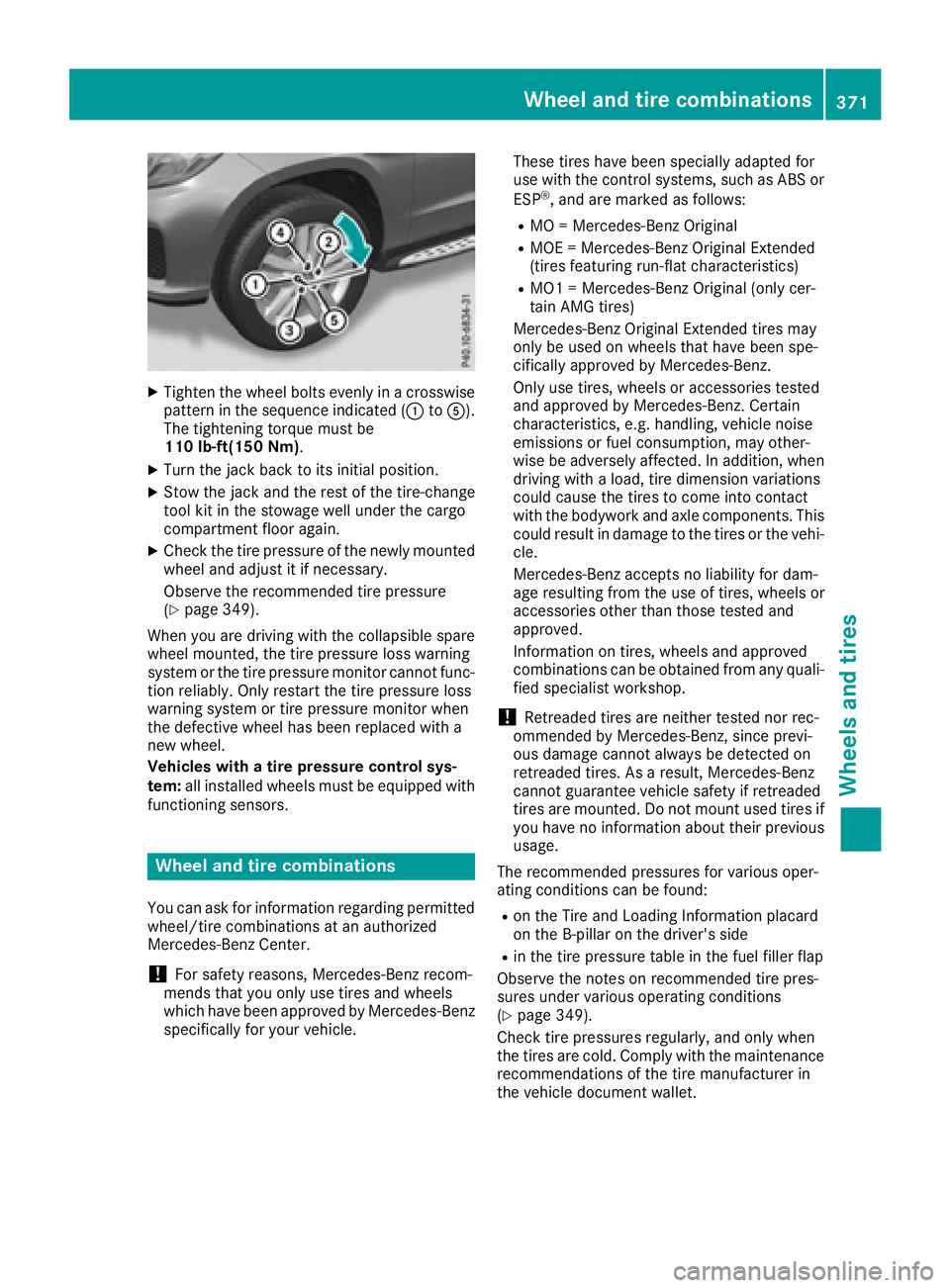 MERCEDES-BENZ GLS 2017  Owners Manual X
Tighten the wheel bolts evenly in a crosswise
pattern in the sequence indicated ( �C to �