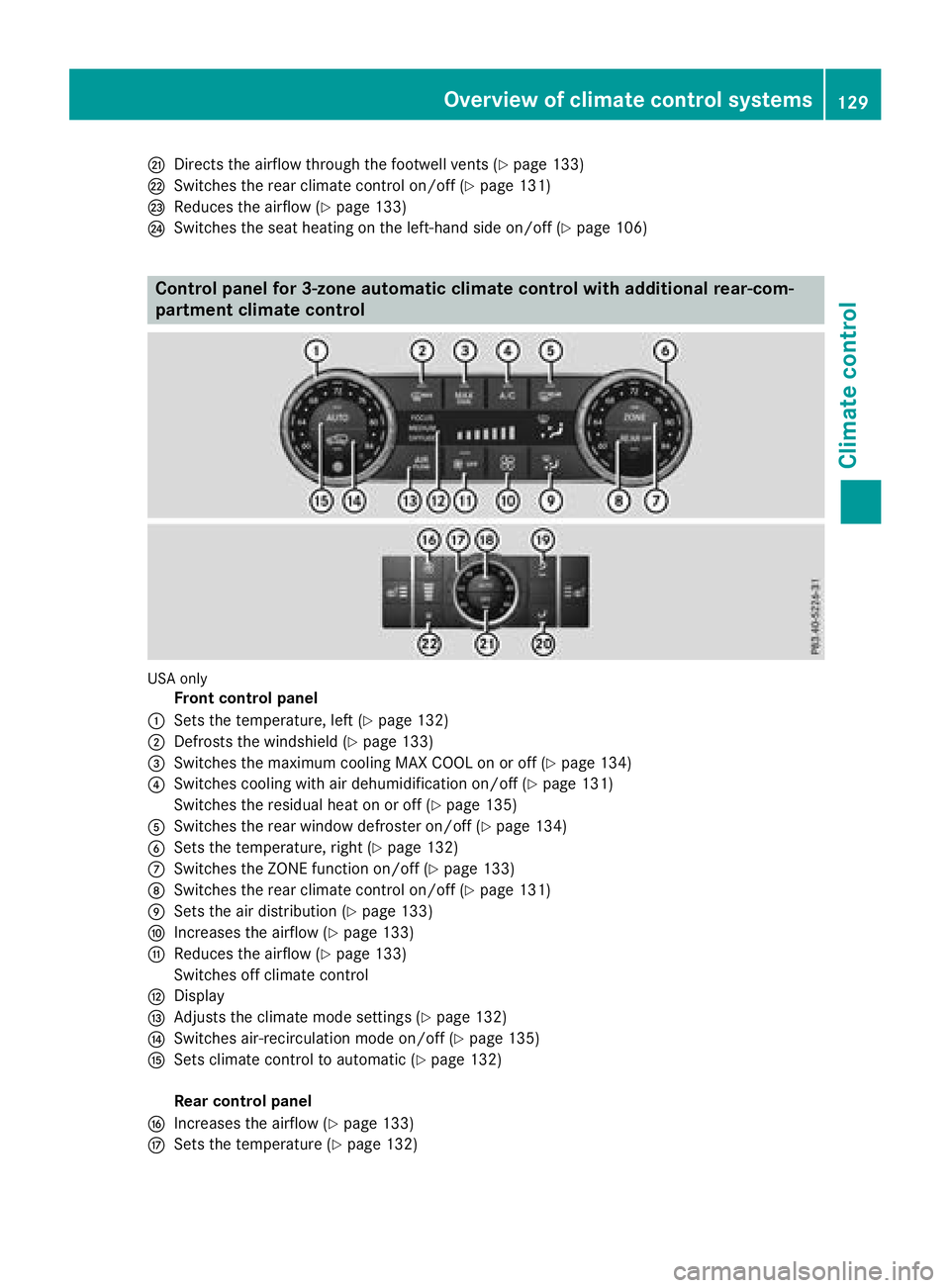 MERCEDES-BENZ GLS 2018  Owners Manual �y
Directs the airflow through the footwell vents ( Y
page 133)�z
Switches the rear climate control on/off ( Y
page 131)�{
Reduces the airflow ( Y
page 133)�|
Switches the seat heating on the left-han