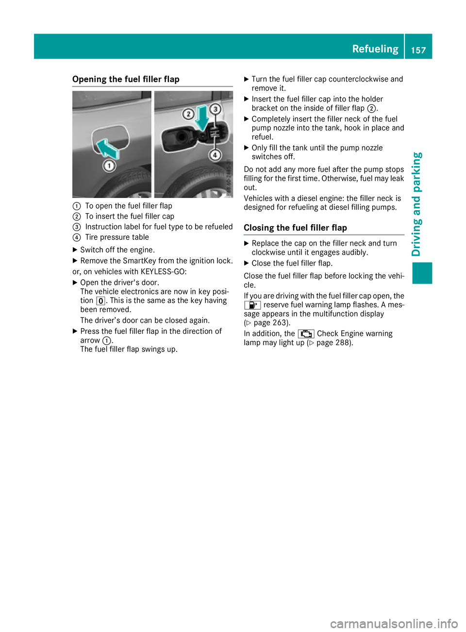 MERCEDES-BENZ GLS 2018  Owners Manual Opening the fuel filler flap
�C
To open the fuel filler flap�D
To insert the fuel filler cap�