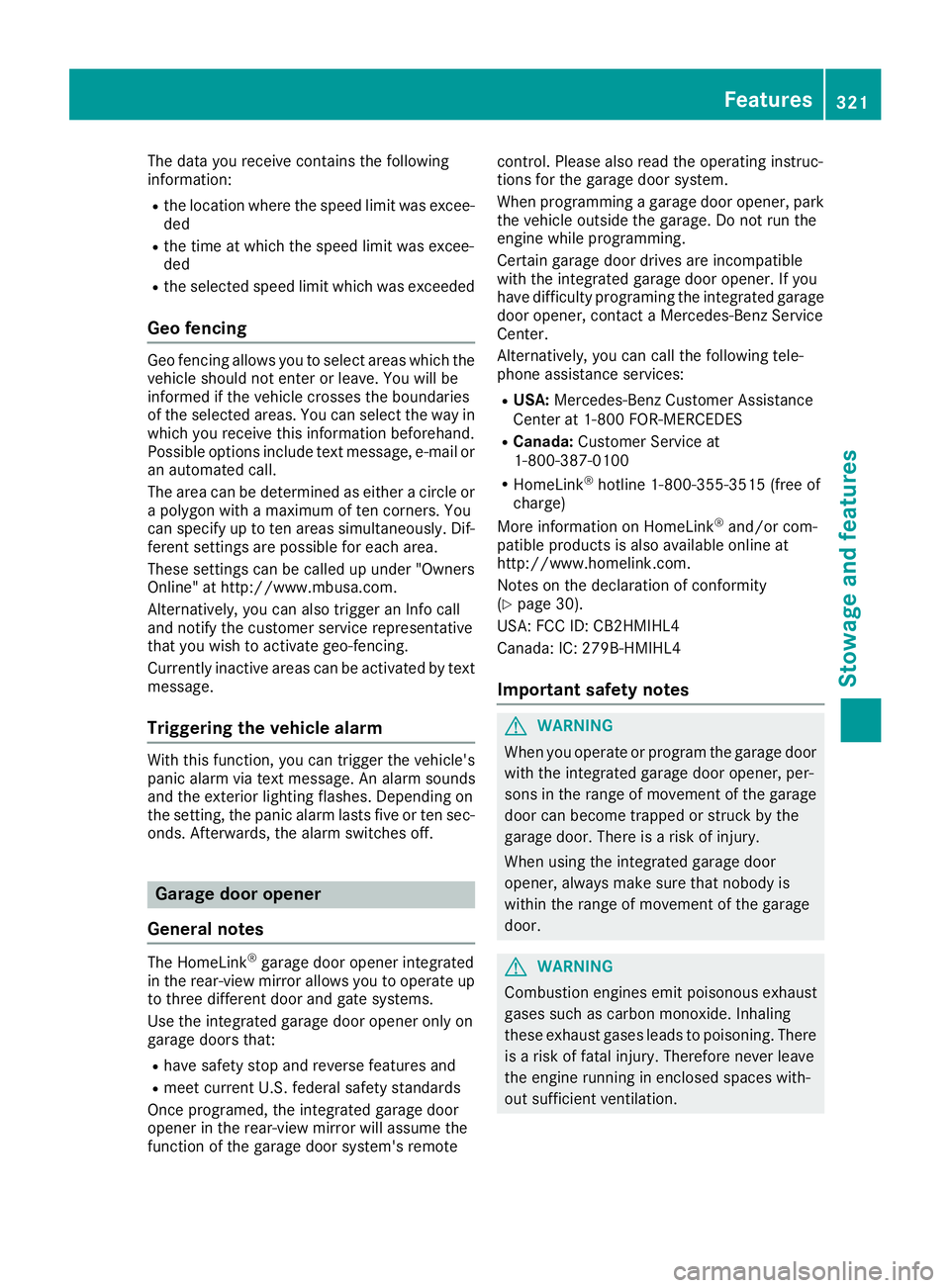 MERCEDES-BENZ GLS 2018  Owners Manual The data you receive contains the following
information: R
the location where the speed limit was excee-
ded R
the time at which the speed limit was excee-
ded R
the selected speed limit which was exc