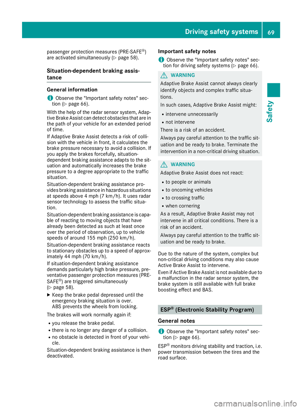 MERCEDES-BENZ GLS 2018 Manual PDF passenger protection measures (PRE-SAFE ®
)
are activated simultaneously ( Y
page 58).
Situation-dependent braking assis-
tance General information
i Observe the "Important safety notes" sec- MERCEDES-BENZ GLS 2018 Manual PDF passenger protection measures (PRE-SAFE ®
)
are activated simultaneously ( Y
page 58).
Situation-dependent braking assis-
tance General information
i Observe the "Important safety notes" sec-