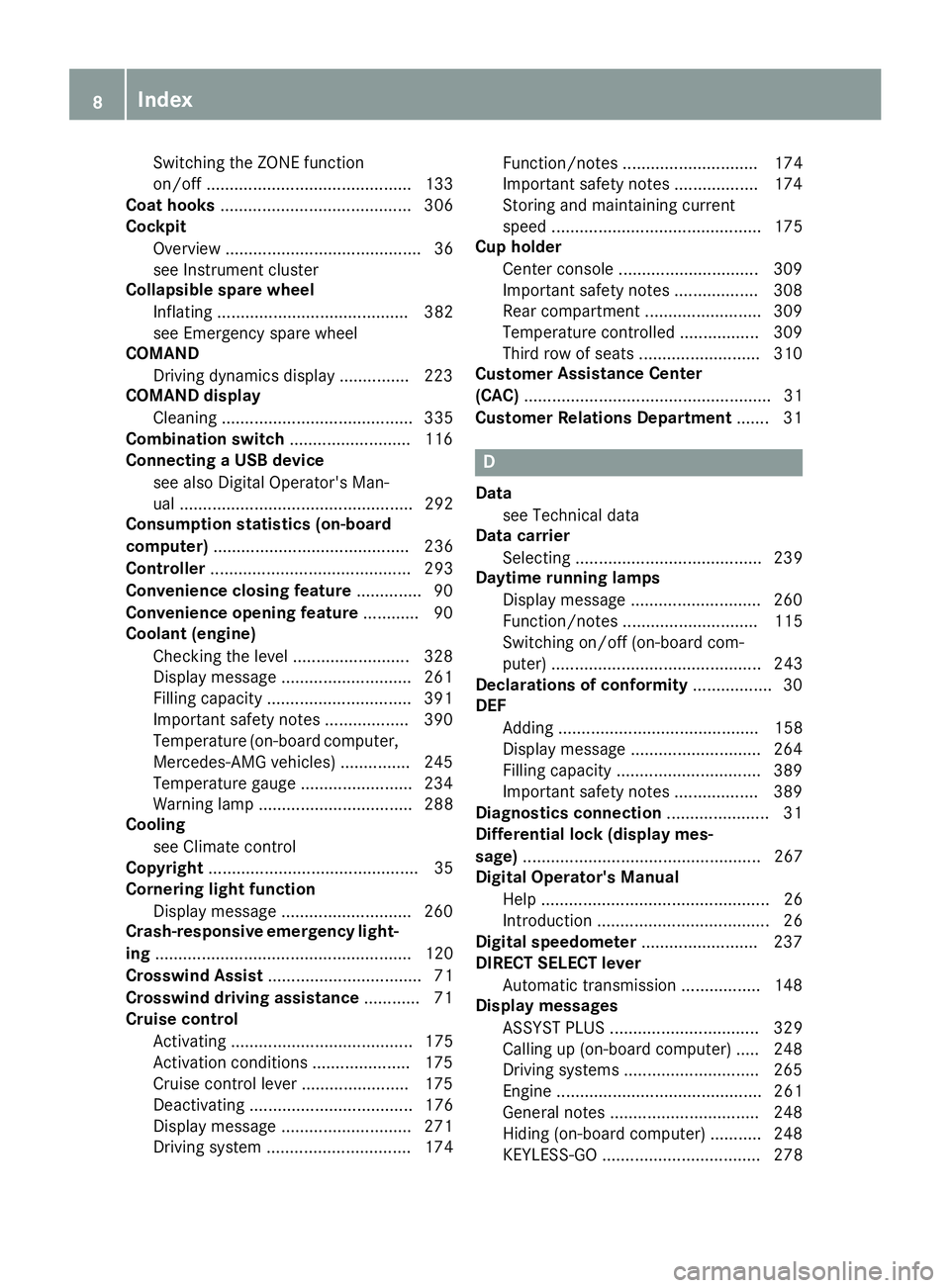 MERCEDES-BENZ GLS 2018  Owners Manual Switching the ZONE function
on/off ............................................ 133
Coat hooks ......................................... 306
Cockpit
Overview ..........................................