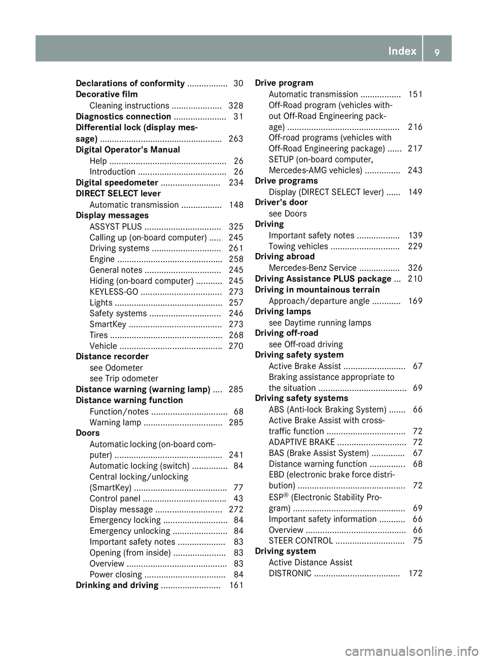 MERCEDES-BENZ GLS 2019  Owners Manual Declarations of conformity
.................30
Decorative film
Cleaning instructions .................... .328
Diagnostics connection ......................31
Differential lock (display mes-
sage) ...