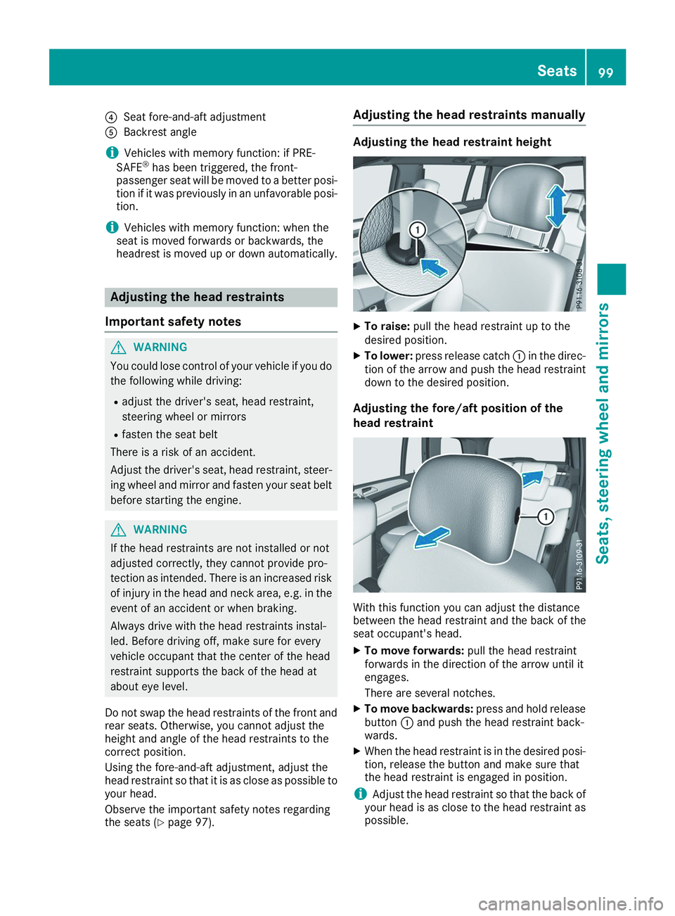 MERCEDES-BENZ GLS 2019 Owners Manual 0085
Seat fore-and-aft adjustment
0083 Backrest angle
i Vehicles with memory function: if PRE-
SAFE ®
has been triggered, the front-
passenger seat will be moved to a better posi- tion if it was prev MERCEDES-BENZ GLS 2019 Owners Manual 0085
Seat fore-and-aft adjustment
0083 Backrest angle
i Vehicles with memory function: if PRE-
SAFE ®
has been triggered, the front-
passenger seat will be moved to a better posi- tion if it was prev
