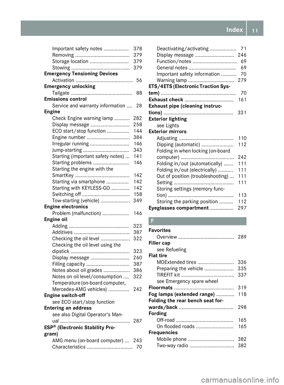 MERCEDES-BENZ GLS 2019  Owners Manual Important safety notes .................. 378
Removing ....................................... 379
Storage location ............................ 379
Stowing .......................................... 