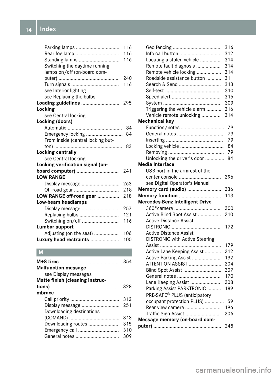 MERCEDES-BENZ GLS 2019 User Guide Parking lamps ................................ 116
Rear fog lamp ................................ 116
Standing lamps .............................. 116
Switching the daytime running
lamps on/off (on-b MERCEDES-BENZ GLS 2019 User Guide Parking lamps ................................ 116
Rear fog lamp ................................ 116
Standing lamps .............................. 116
Switching the daytime running
lamps on/off (on-b