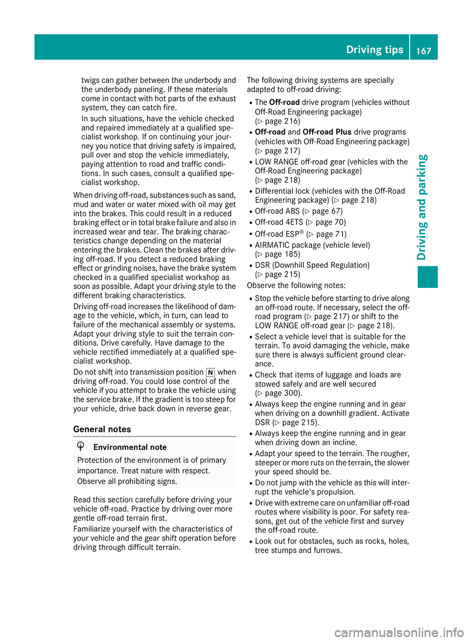 MERCEDES-BENZ GLS 2019 Owners Manual twigs can gather between the underbody and
the underbody paneling. If these materials
come in contact with hot parts of the exhaust
system, they can catch fire.
In such situations, have the vehicle ch MERCEDES-BENZ GLS 2019 Owners Manual twigs can gather between the underbody and
the underbody paneling. If these materials
come in contact with hot parts of the exhaust
system, they can catch fire.
In such situations, have the vehicle ch
