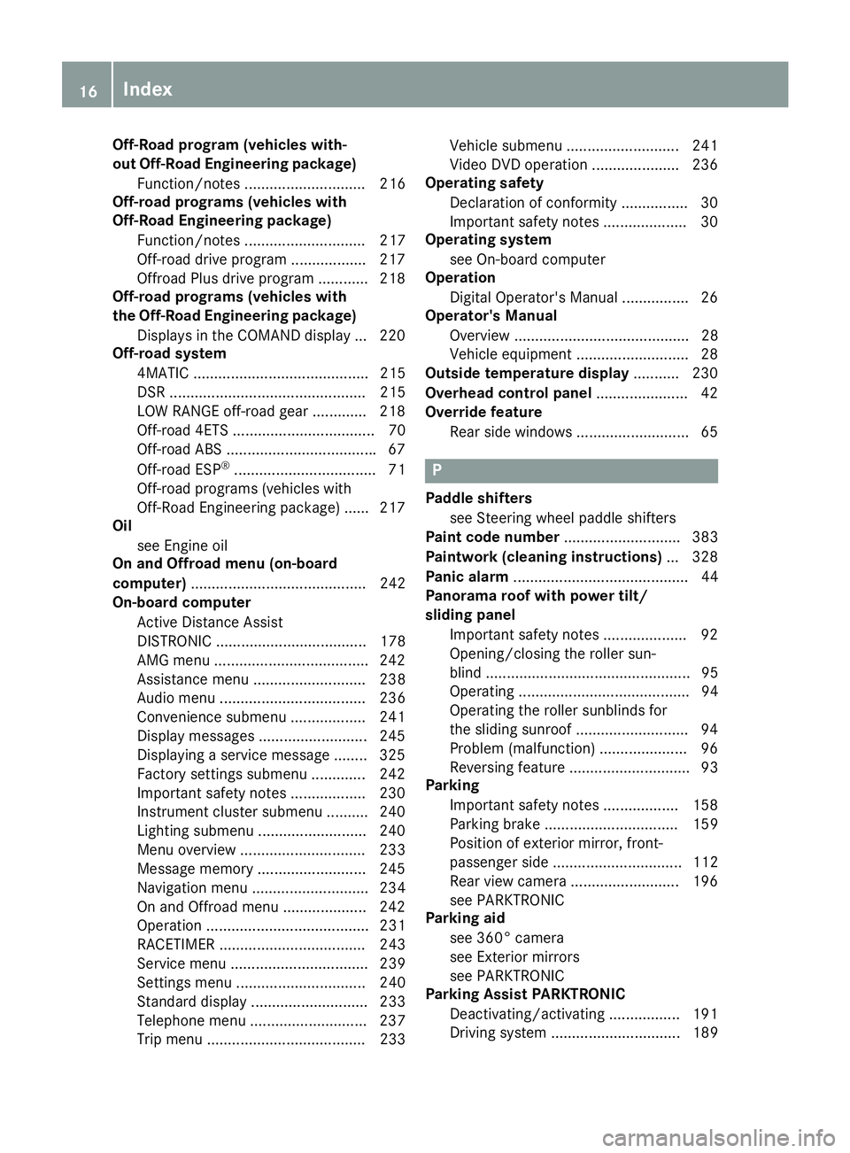 MERCEDES-BENZ GLS 2019  Owners Manual Off-Road program (vehicles with-
out Off-Road Engineering package)
Function/notes ............................. 216
Off-road programs (vehicles with
Off-Road Engineering package)
Function/notes ......