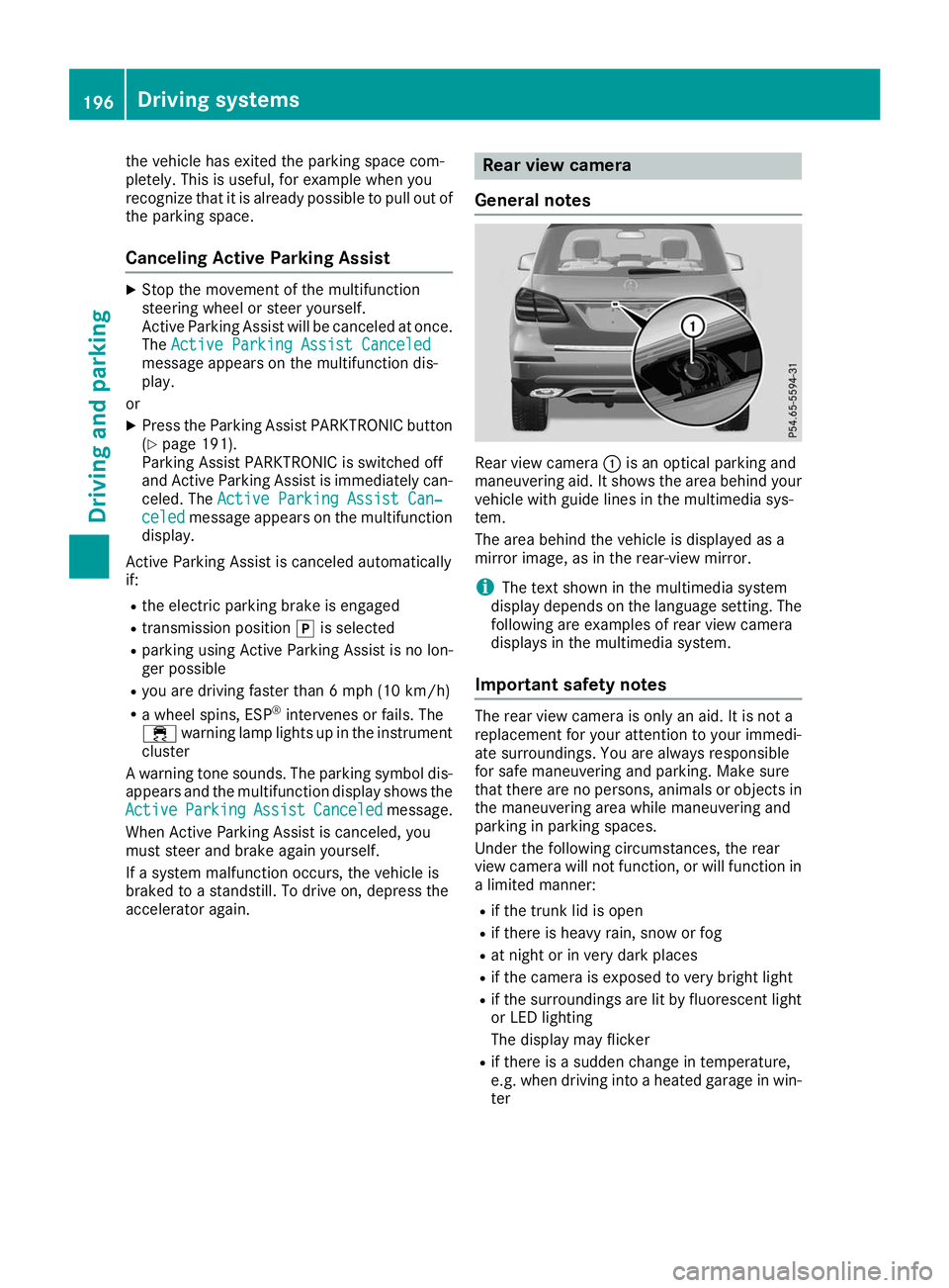 MERCEDES-BENZ GLS 2019  Owners Manual the vehicle has exited the parking space com-
pletely. This is useful, for example when you
recognize that it is already possible to pull out of
the parking space.
Canceling Active Parking Assist X
St