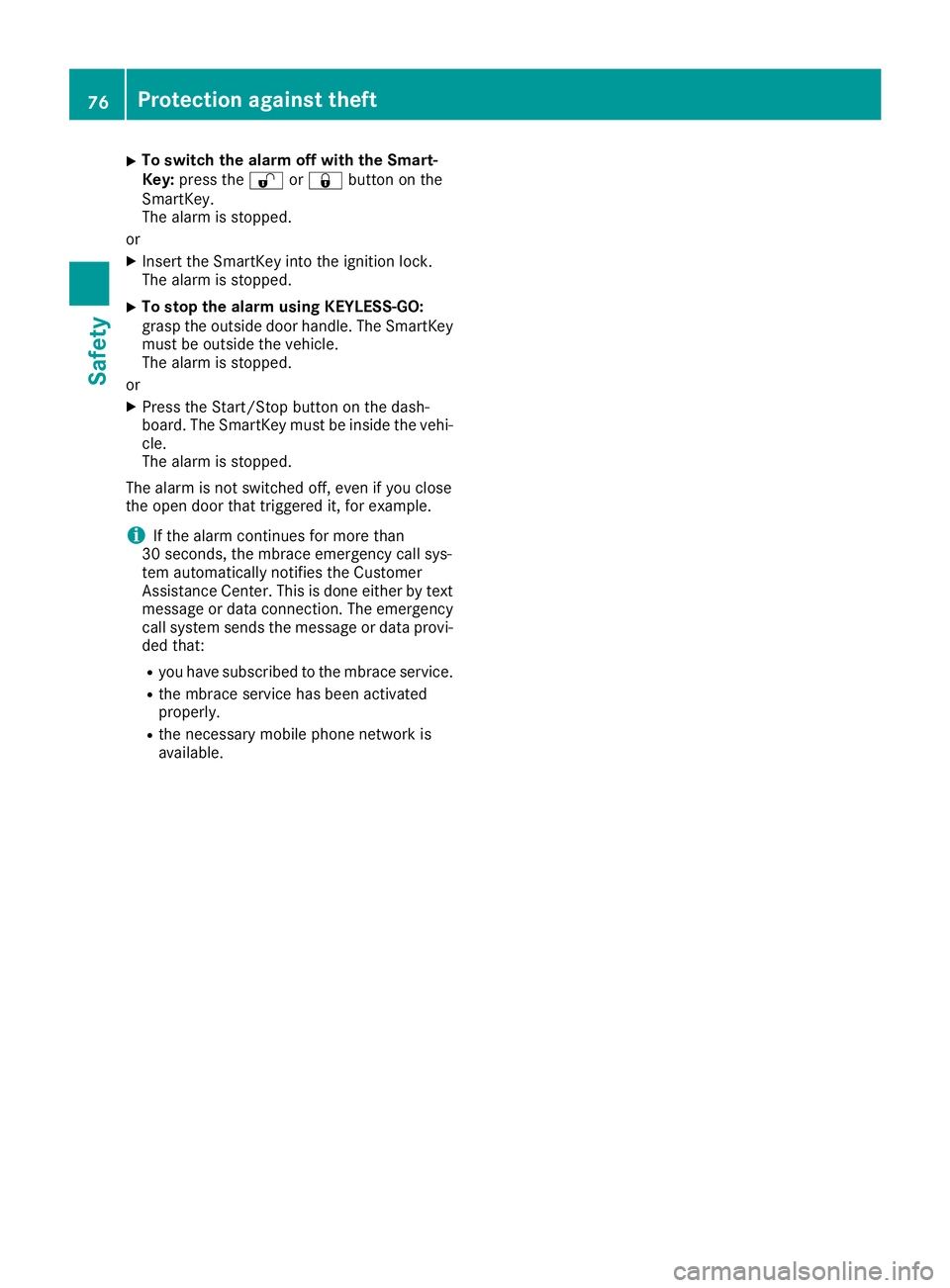 MERCEDES-BENZ GLS 2019 Manual PDF X
To switch the alarm off with the Smart-
Key:
press the 0036or0037 button on the
SmartKey.
The alarm is stopped.
or X Insert the SmartKey into the ignition lock.
The alarm is stopped.
X To stop the a MERCEDES-BENZ GLS 2019 Manual PDF X
To switch the alarm off with the Smart-
Key:
press the 0036or0037 button on the
SmartKey.
The alarm is stopped.
or X Insert the SmartKey into the ignition lock.
The alarm is stopped.
X To stop the a