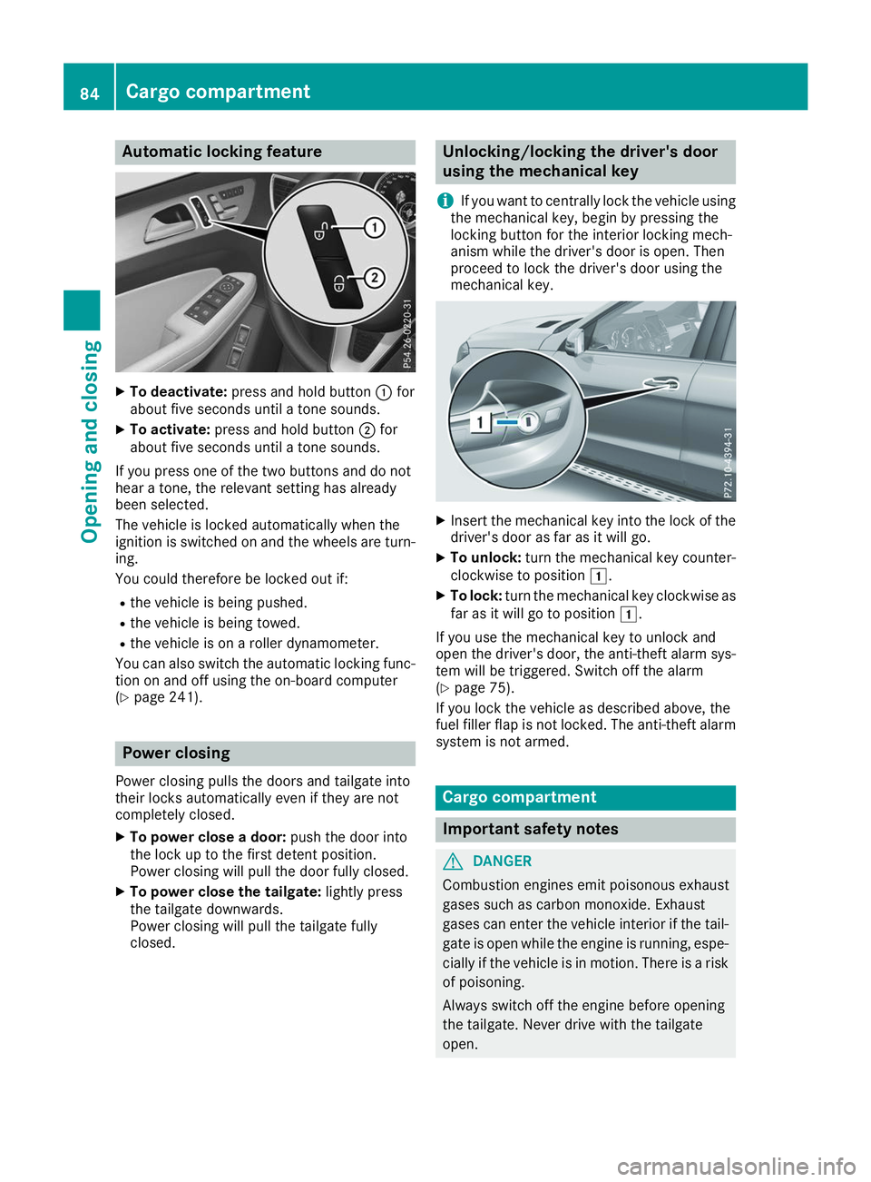 MERCEDES-BENZ GLS 2019 Manual Online Automatic locking feature
X
To deactivate: press and hold button 0043for
about five seconds until a tone sounds.
X To activate: press and hold button 0044for
about five seconds until a tone sounds.
If MERCEDES-BENZ GLS 2019 Manual Online Automatic locking feature
X
To deactivate: press and hold button 0043for
about five seconds until a tone sounds.
X To activate: press and hold button 0044for
about five seconds until a tone sounds.
If