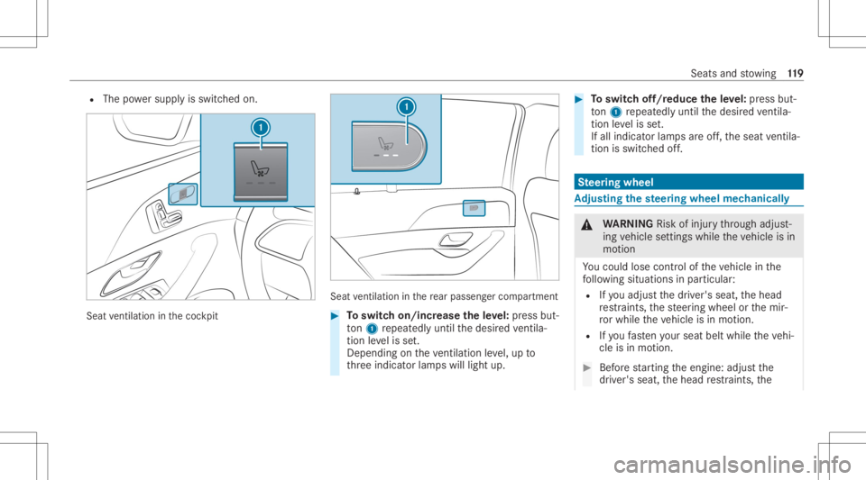 MERCEDES-BENZ GLS 2020 Owners Manual R
The powe rsupp lyis switc hedon. Seat
ventil ation inthecoc kpit Seat
ventil ation inthere ar passe nger com partment #
Toswitc hon/incr easetheleve l:pr ess but‐
to n1 repeat edly until thedesir MERCEDES-BENZ GLS 2020 Owners Manual R
The powe rsupp lyis switc hedon. Seat
ventil ation inthecoc kpit Seat
ventil ation inthere ar passe nger com partment #
Toswitc hon/incr easetheleve l:pr ess but‐
to n1 repeat edly until thedesir