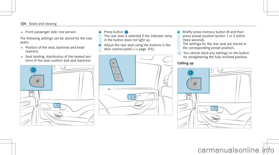 MERCEDES-BENZ GLS 2020 Owners Manual R
Front passeng erside: oneperson
The follo wing settings canbestor ed forth ere ar
seat s:
R Position oftheseat, backres tand head
re stra int
R Seat heatin g:dis tribution oftheheat edsec‐
tion so MERCEDES-BENZ GLS 2020 Owners Manual R
Front passeng erside: oneperson
The follo wing settings canbestor ed forth ere ar
seat s:
R Position oftheseat, backres tand head
re stra int
R Seat heatin g:dis tribution oftheheat edsec‐
tion so