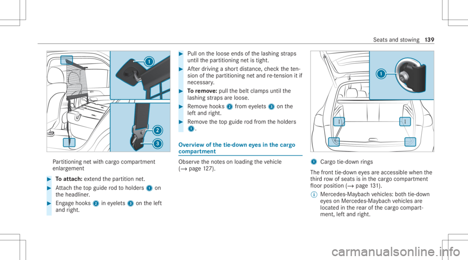 MERCEDES-BENZ GLS 2020  Owners Manual Pa
rtition ingnetwit hcar gocom partment
enlar gement #
Toattac h:extend thepar tition net. #
Attach theto pguide rodto holder s1 on
th eheadliner . #
Engage hook s2 ineyele ts3 onthelef t
and right. 