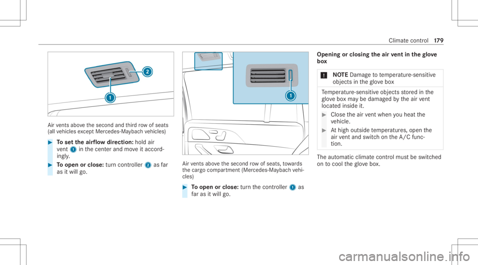 MERCEDES-BENZ GLS 2020 Owners Manual Air
vents above thesecon dand third ro w of seat s
(all vehicles exceptMer cedes- Maybac hve hicles) #
Tosetth eair flow directio n:hol dair
ve nt 1 inthecent erand moveitacc ord‐
ing ly. #
Toopen o MERCEDES-BENZ GLS 2020 Owners Manual Air
vents above thesecon dand third ro w of seat s
(all vehicles exceptMer cedes- Maybac hve hicles) #
Tosetth eair flow directio n:hol dair
ve nt 1 inthecent erand moveitacc ord‐
ing ly. #
Toopen o