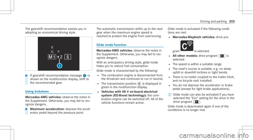 MERCEDES-BENZ GLS 2020  Owners Manual The
gearshif tre comme ndation assists youin
adop tingan eco nomic aldrivin gst yle. #
Ifge arshif tre comme ndation mess age1 is
sho wnonthemultifunc tiondispla y,shif tto
th ere comme ndedgear. Usin