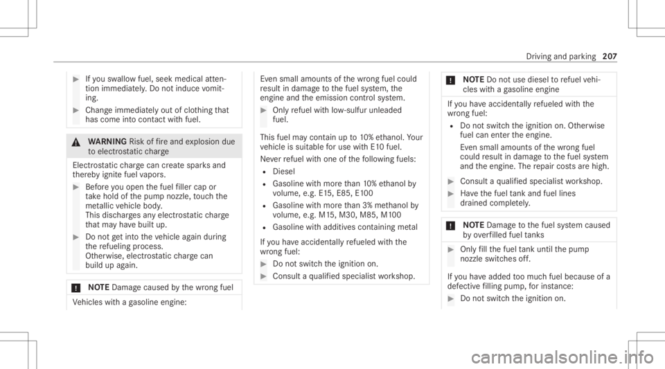 MERCEDES-BENZ GLS 2020 Owners Manual #
Ifyo usw allo wfuel, seek medicalatten‐
tio nimm ediat ely. Do notind uce vomit‐
ing. #
Cha ngeimmedi ately out ofclo thing that
has com eint ocon tact with fuel . &
WARNIN GRisk offire and expl MERCEDES-BENZ GLS 2020 Owners Manual #
Ifyo usw allo wfuel, seek medicalatten‐
tio nimm ediat ely. Do notind uce vomit‐
ing. #
Cha ngeimmedi ately out ofclo thing that
has com eint ocon tact with fuel . &
WARNIN GRisk offire and expl