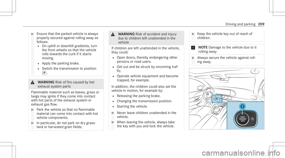 MERCEDES-BENZ GLS 2020 Owners Manual #
Ensu rethat thepar kedve hicle isalw ays
pr oper lysecur edagains tro lling away as
fo llo ws :
R Onuphil lor downhill gradients, turn
th efront wheels sothat theve hicle
ro lls towa rdsth ecurb ifi MERCEDES-BENZ GLS 2020 Owners Manual #
Ensu rethat thepar kedve hicle isalw ays
pr oper lysecur edagains tro lling away as
fo llo ws :
R Onuphil lor downhill gradients, turn
th efront wheels sothat theve hicle
ro lls towa rdsth ecurb ifi