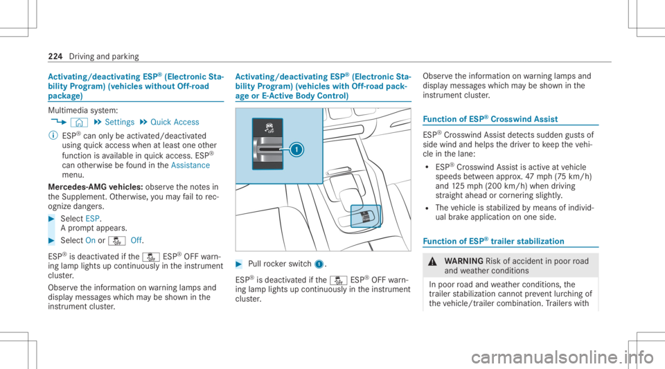 MERCEDES-BENZ GLS 2020  Owners Manual Ac
tiv atin g/deac tivatin gES P®
(E lectr onicSta‐
bil ity Prog ram) (veh icle swi thout Off-road
pac kage) Multimedia
system:
4 © 5
Set ting s5
Quick Access
% ESP®
can onlybe activ ated/deact i