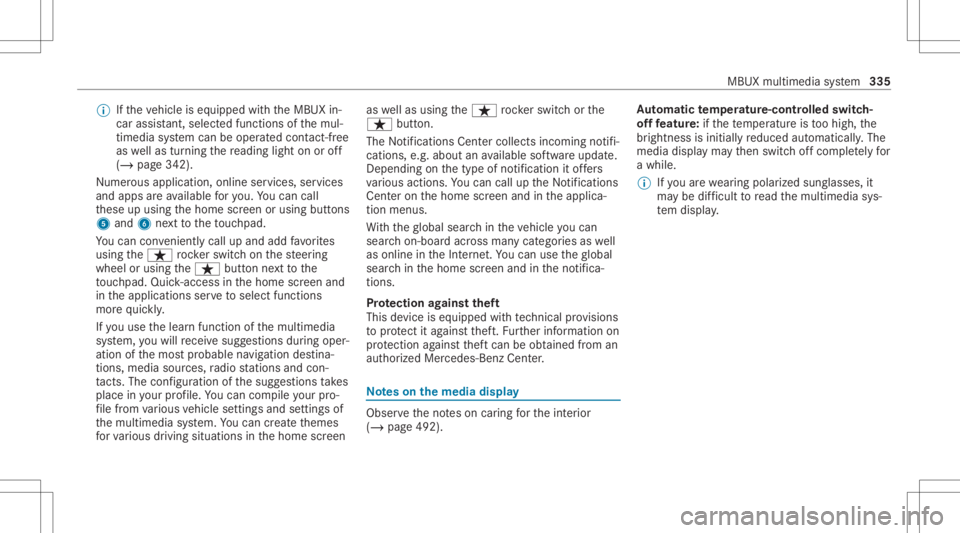 MERCEDES-BENZ GLS 2020  Owners Manual %
Ifth eve hicle iseq uipped withth eMBUX in-
car assis tant, select edfunc tions ofthemul‐
timedia system can beoper ated con tact-fr ee
as wellas turnin gth ere adin glight onoroff
(/ page34 2).
N