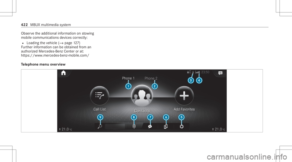 MERCEDES-BENZ GLS 2020  Owners Manual Obser
vetheadditional information onstow ing
mobile communic ationsde vice scor rectly:
R Loa ding theve hicle (/page12 7)
Fu rther information canbeobt ained from an
aut hor ized Mercedes-Ben zCent e