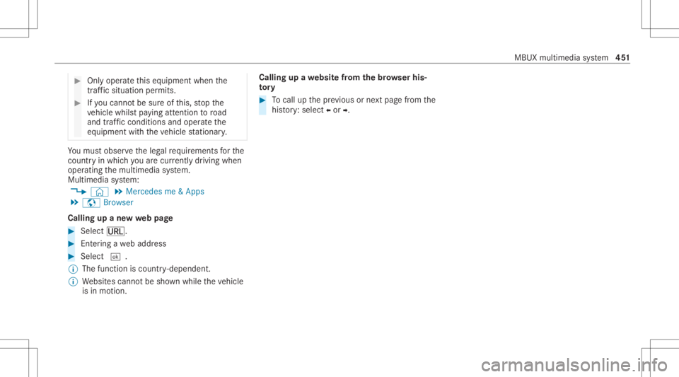 MERCEDES-BENZ GLS 2020 Owners Manual #
Onlyoper ateth is eq uipmen twhen the
tr af fic situ ation per mits. #
Ifyo ucan notbe sur eof this, stop the
ve hicle whilstpa ying attention toroad
and traffic condi tions andoperate the
eq uipmen MERCEDES-BENZ GLS 2020 Owners Manual #
Onlyoper ateth is eq uipmen twhen the
tr af fic situ ation per mits. #
Ifyo ucan notbe sur eof this, stop the
ve hicle whilstpa ying attention toroad
and traffic condi tions andoperate the
eq uipmen