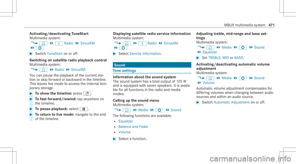 MERCEDES-BENZ GLS 2020  Owners Manual Ac
tiv atin g/deac tivatin gTu neS tart
Multimedia system:
4 © 5
Þ Radio 5
SiriusXM
5 Z #
Switc hTuneSt artonoroff.
Switc hingonsat ellit era dio playbac kco ntr ol
Mu ltimed iasystem:
4 © 5
Radio 