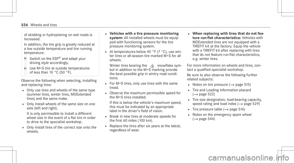 MERCEDES-BENZ GLS 2020 Owners Manual of
skidding orhydroplaning onwetro ads is
inc reased.
In addit ion,th etir egr ip isgreatl yre duced at
a low outside temp eratur eand tireru nning
te mp eratur e. #
Switc hon theES P®
and adap tyo u MERCEDES-BENZ GLS 2020 Owners Manual of
skidding orhydroplaning onwetro ads is
inc reased.
In addit ion,th etir egr ip isgreatl yre duced at
a low outside temp eratur eand tireru nning
te mp eratur e. #
Switc hon theES P®
and adap tyo u