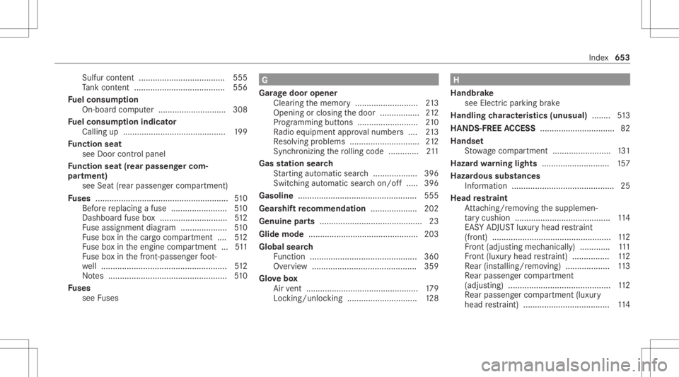 MERCEDES-BENZ GLS 2020  Owners Manual Sul
fur cont ent <0011001100110011001100110011001100110011001100110011001100110011
0011001100110011001100110011001100110011001100110011001100110011
00110011001100110011> 555
Ta nk cont ent <0011001100