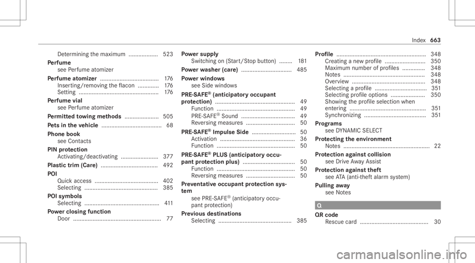 MERCEDES-BENZ GLS 2020  Owners Manual De
term inin gth emaximum .................. 523
Pe rfume
see Perfume atomiz er
Pe rfume atomizer .................................... 176
Inser ting/r emoving theflacon .............1 76
Se tting <00