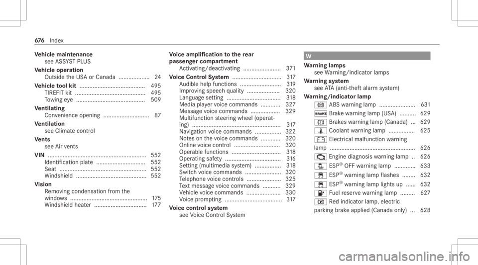 MERCEDES-BENZ GLS 2020 Owners Manual Ve
hicl emaint enance
see ASSYSTPL US
Ve hicl eoper ation
Outsi detheUS Aor Canada ...................2 4
Ve hicl eto ol kit ........................................ 495
TIRE FITkit .................. MERCEDES-BENZ GLS 2020 Owners Manual Ve
hicl emaint enance
see ASSYSTPL US
Ve hicl eoper ation
Outsi detheUS Aor Canada ...................2 4
Ve hicl eto ol kit ........................................ 495
TIRE FITkit ..................
