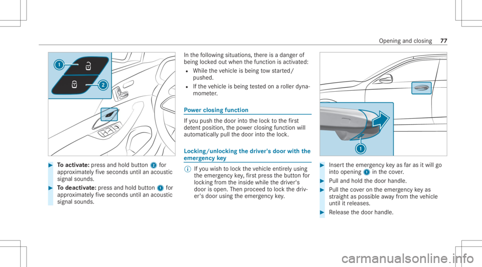 MERCEDES-BENZ GLS 2020 Manual PDF #
Toactiv ate: press and hold button2 for
appr oximat elyfive seconds untilanacous tic
signal sounds. #
Todeac tivate: press and holdbu tton 1 for
appr oximat elyfive seconds untilanacous tic
signal s