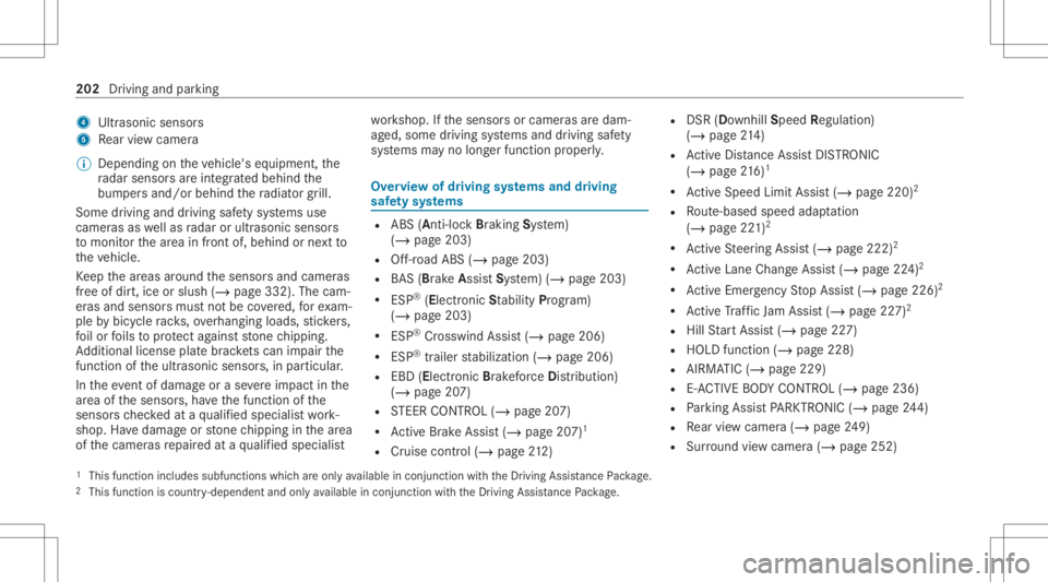MERCEDES-BENZ GLS 2021  Owners Manual 4
Ultrasonic sensors
5 Rear vie wcam era
% Depen dingon theve hicle's equipment, the
ra dar sensor sar eint egratedbehind the
bum persand/or behindthera diat orgrill.
Some driving anddriving safet