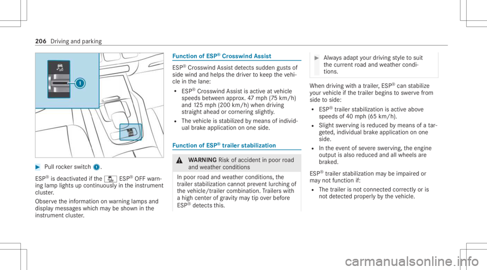MERCEDES-BENZ GLS 2021  Owners Manual #
Pull rock er switc h1.
ES P®
is deactiv ated ifth e00BB ESP®
OFF warn‐
ing lam plight sup con tinuousl yin theins trument
clus ter.
Obser vetheinf ormation onwarning lam psand
displa ymess ages 