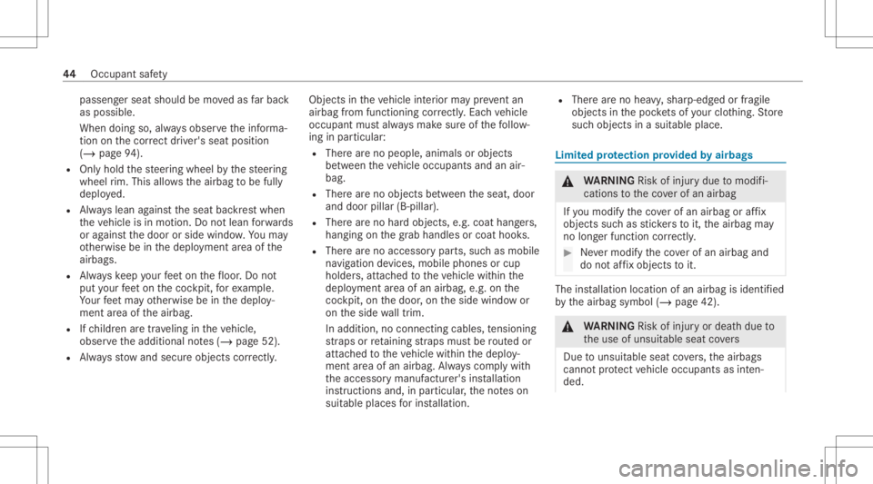 MERCEDES-BENZ GLS 2021 Service Manual passeng
erseat should bemo vedas farbac k
as possi ble.
When doingso,alwaysobser vetheinf orma‐
tion onthecor rect driver's seatpos ition
(/ page 94).
R Onlyhold thesteer ing wheel bythesteer in
