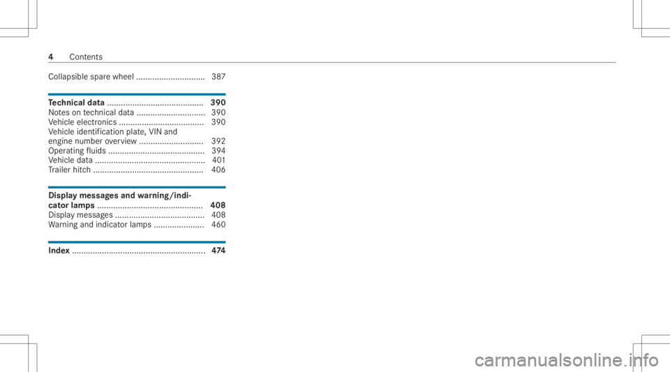 MERCEDES-BENZ GLS 2021  Owners Manual Collaps
iblespar ewheel .............................. 387 Te
ch nical data.......................................... 390
No teson tech nica lda ta <001100110011001100110011001100110011001100110011001