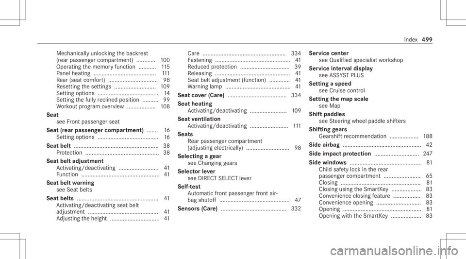 MERCEDES-BENZ GLS 2021  Owners Manual Mec
hanically unlockingthebac kres t
(r ear passeng ercom partmen t)............ 100
Oper ating thememor yfunc tion ........... 115
Pa nel hea ting <001100110011001100110011001100110011001100110011001