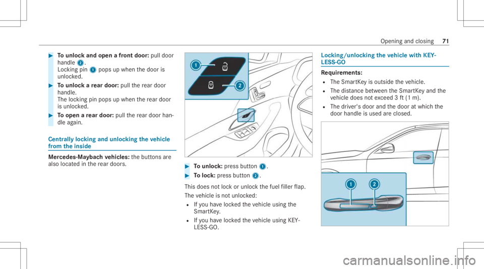 MERCEDES-BENZ GLS 2021 Manual PDF #
Tounlo ckand open afront door :pul ldoor
handl e2.
Loc king pin1pops upwhe nth edoor is
unloc ked. #
Tounlo ckare ar door :pul lth ere ar door
han dle.
The lockin gpin pops upwhen there ar door
is u