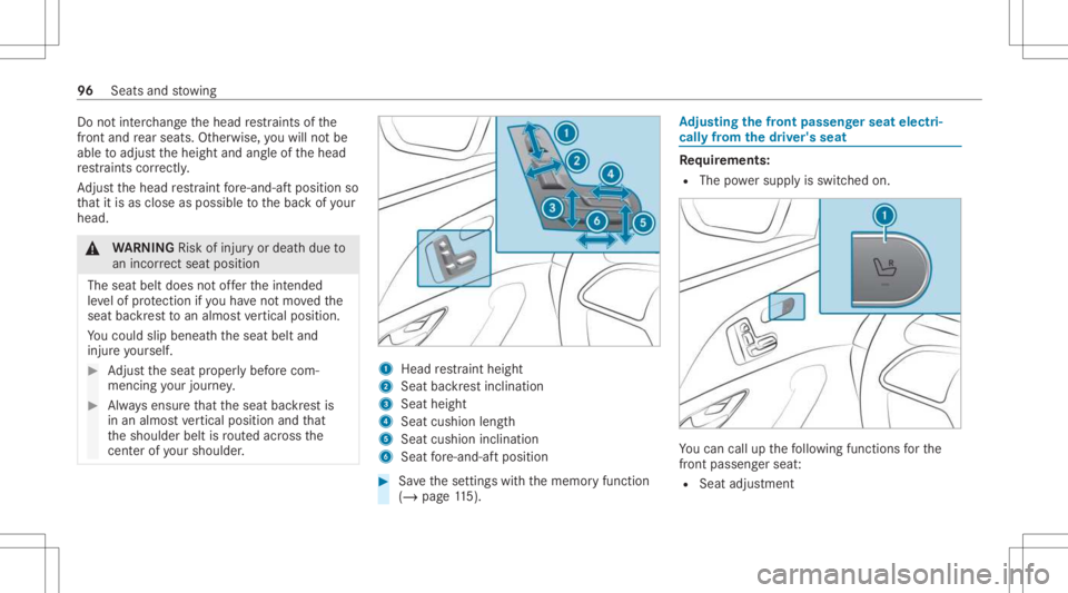 MERCEDES-BENZ GLS 2021 Owners Manual Do
notint erch ang eth ehead restra int sof the
fr ont and rear seat s.Ot her wise, youwill notbe
able toadjus tth eheight andangleof thehead
re stra int scor rectl y.
Ad jus tth ehead restra int fore MERCEDES-BENZ GLS 2021 Owners Manual Do
notint erch ang eth ehead restra int sof the
fr ont and rear seat s.Ot her wise, youwill notbe
able toadjus tth eheight andangleof thehead
re stra int scor rectl y.
Ad jus tth ehead restra int fore