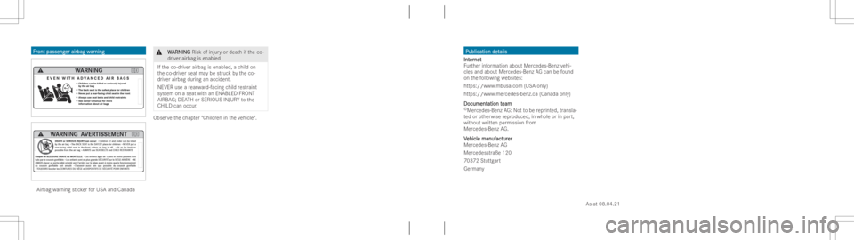 MERCEDES-BENZ GLS 2022  Owners Manual Publ
ication det Publ
ication detail s ail
s
Int Int
er er
ne t ne
t
Fu rther informatio nabout Mercedes- Benzve hi-
cles andabout Mercedes‑ BenzAG can befound
on thefo llo wing websit es:
https:// 