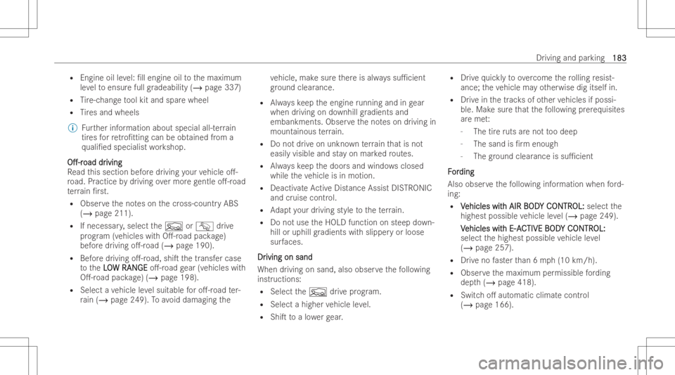 MERCEDES-BENZ GLS 2022  Owners Manual R
Engi neoilleve l:/ll engine oiltothemaximum
le ve lto ensur efull gradeabi lity(/ page337)
R Tire -cha ngeto ol kit and sparewheel
R Tire sand wheels
% Further informatio nabout special all-terrain