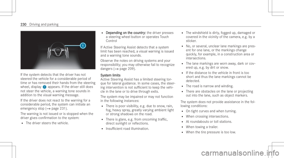 MERCEDES-BENZ GLS 2022  Owners Manual If
th esy stem detects that thedr iver has not
st eer edtheve hicle fora consider ableperiod of
time orhas remo vedth eir hands from thesteer ing
wheel, display1 appear s.Ifth edr iver still does
no t