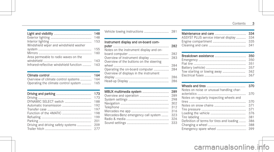MERCEDES-BENZ GLS 2022  Owners Manual Light
andvisibility Light
andvisibility ............... .........................148 148
Ext erior lighting ............... ............... ............. 148
Int erior lighting ............... .......