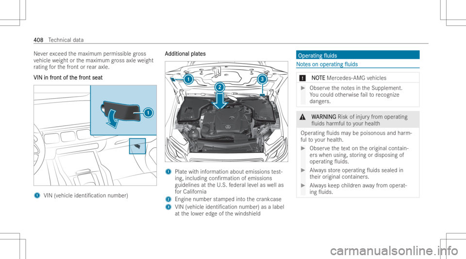 MERCEDES-BENZ GLS 2022  Owners Manual Ne
verex ceed themaximum permissible gross
ve hicle weight orthemaximum gross axle weight
ra ting forth efront orrear axle.
VIN infr VIN
infront oft ont
ofthe fr he
front seat ont
seat 1
VIN (vehicle 