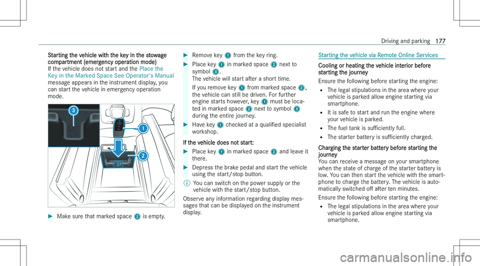 MERCEDES-BENZ GLS 2023  Owners Manual �S�t�a�r�t�i�n�g� �t�h�e� �v�e�h�i�c�l�e� �w�i�t�h� �t�h�e� �k�e�y� �i�n� �t�h�e� �s�t�o�w�a�g�e
�c�o�m�p�a�r�t�m�e�n�t� �(�e�m�e�r�g�e�n�c�y� �o�p�e�r�a�t�i�o�n� �m�o�d�e�) �I�f� �t�h�e� �v�e�h�i�c�l