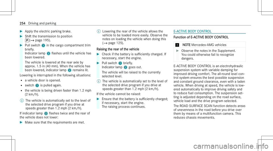 MERCEDES-BENZ GLS 2023  Owners Manual ��A�p�p�l�y� �t�h�e� �e�l�e�c�t�r�i�c� �p�a�r�k�i�n�g� �b�r�a�k�e�.��S�h�is� �t�h�e� �t�r�a�n�s�m�i�s�s�i�o�n� �t�o� �p�o�s�i�t�i�o�n
�] �(� � �p�a�g�e� �1�9�5�)�.��P�u�l�l� �s�w�i�t�c�h�  �1� �i