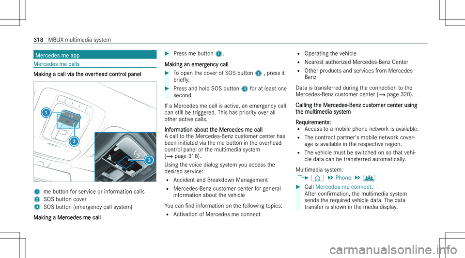 MERCEDES-BENZ GLS 2023  Owners Manual �M�e�r�c�e�d�e�s� �m�e� �a�p�p
�M�e�r�c�e�d�e�s� �m�e� �c�a�l�l�s
�M�a�k�i�n�g� �a� �c�a�l�l� �v�i�a� �t�h�e� �o�v�e�r�h�e�a�d� �c�o�n�t�r�o�l� �p�a�n�e�l
�1�m�e� �b�u�t�t�o�n� �f�o�r� �s�e�r�v�i�c�e�